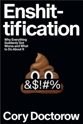 Обложка книги Enshittification: Why Everything Suddenly Got Worse and What to Do About It